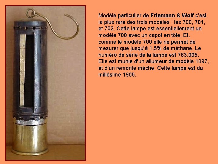 Modèle particulier de Friemann & Wolf c’est la plus rare des trois modèles :