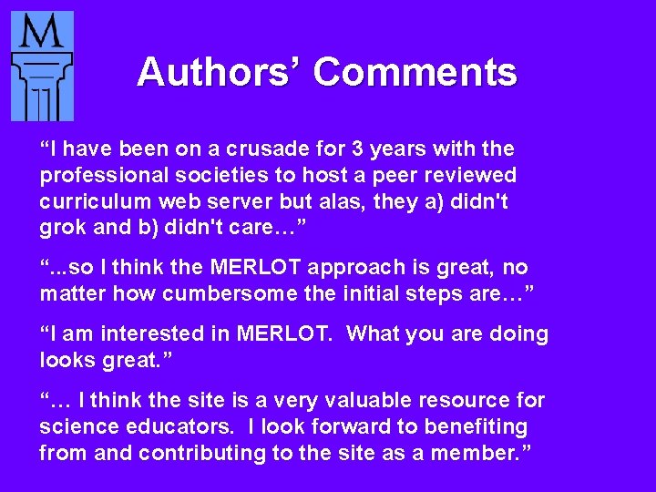 Authors’ Comments “I have been on a crusade for 3 years with the professional