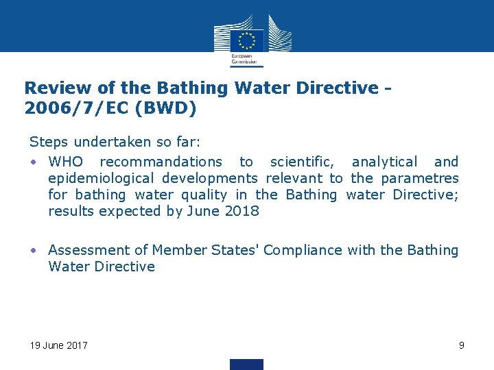 Review of the Bathing Water Directive 2006/7/EC (BWD) Steps undertaken so far: • WHO