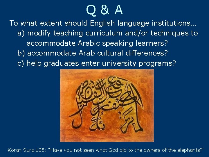 Q&A To what extent should English language institutions… a) modify teaching curriculum and/or techniques