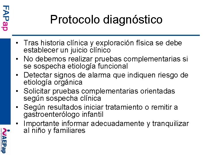 Protocolo diagnóstico • Tras historia clínica y exploración física se debe establecer un juicio