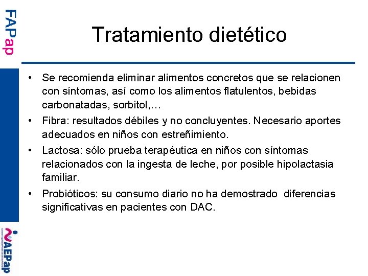 Tratamiento dietético • Se recomienda eliminar alimentos concretos que se relacionen con síntomas, así