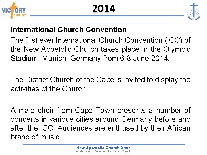 2014 International Church Convention The first ever International Church Convention (ICC) of the New