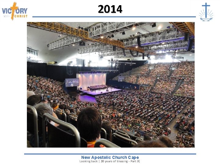 2014 New Apostolic Church Cape Looking back | 20 years of blessing - Part
