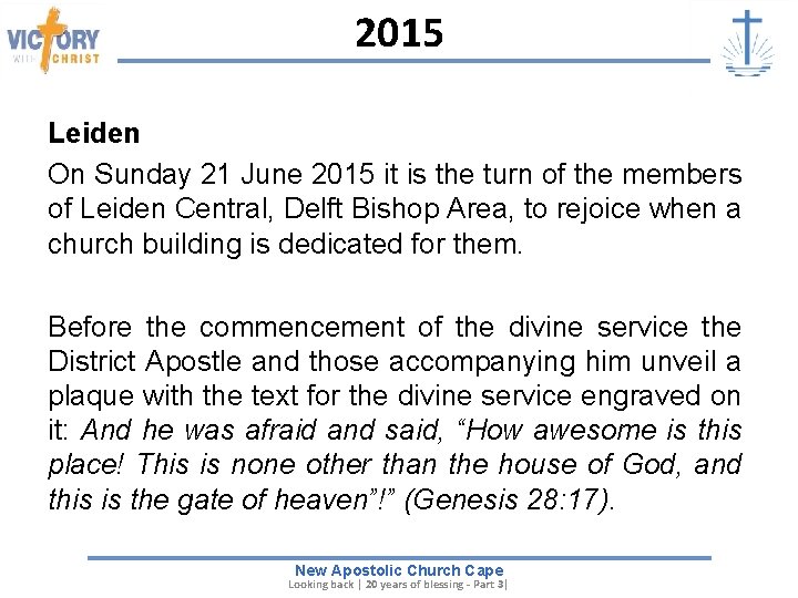 2015 Leiden On Sunday 21 June 2015 it is the turn of the members