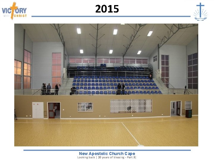 2015 New Apostolic Church Cape Looking back | 20 years of blessing - Part