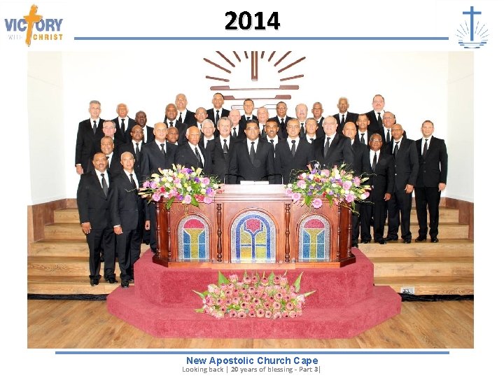 2014 New Apostolic Church Cape Looking back | 20 years of blessing - Part
