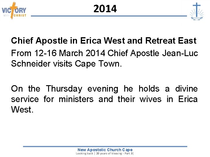 2014 Chief Apostle in Erica West and Retreat East From 12 -16 March 2014