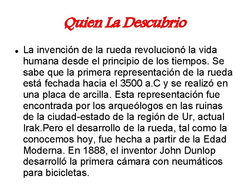 Quien La Descubrio La invención de la rueda revolucionó la vida humana desde el