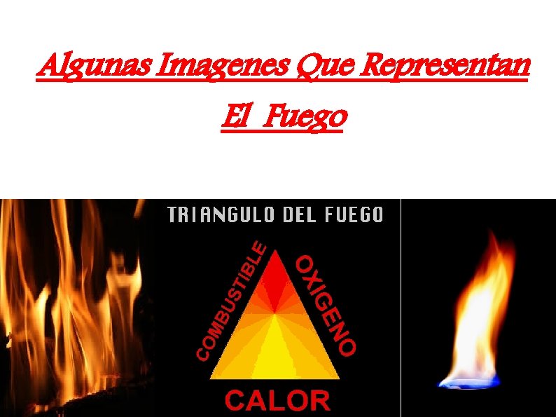 Algunas Imagenes Que Representan El Fuego 