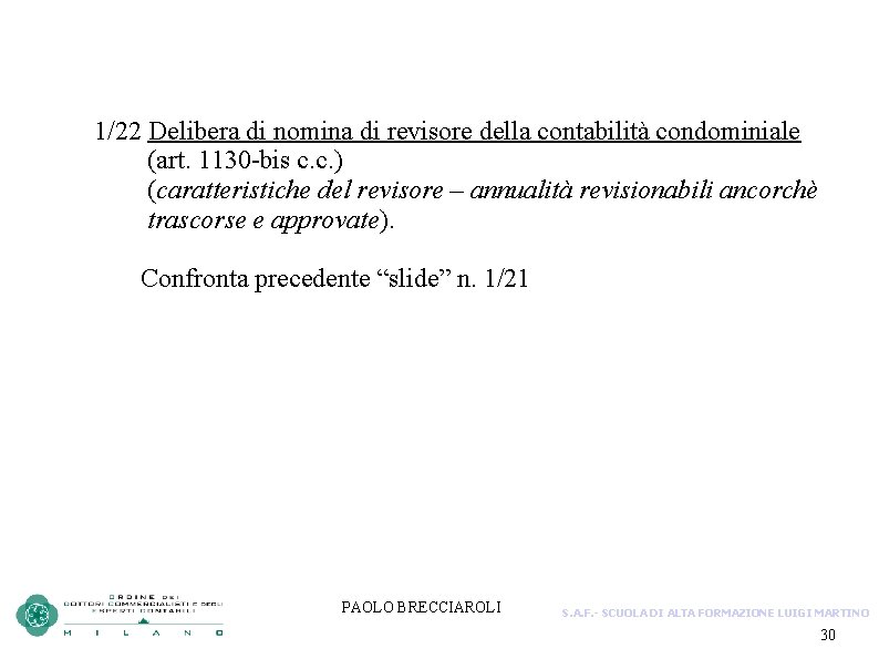 1/22 Delibera di nomina di revisore della contabilità condominiale (art. 1130 -bis c. c.