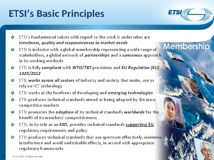 ETSI’s Basic Principles ETSI's fundamental values with regard to the work it undertakes are