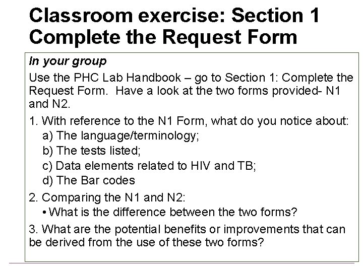 Classroom exercise: Section 1 Complete the Request Form In your group Use the PHC