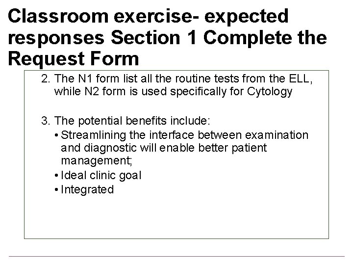Classroom exercise- expected responses Section 1 Complete the Request Form 2. The N 1