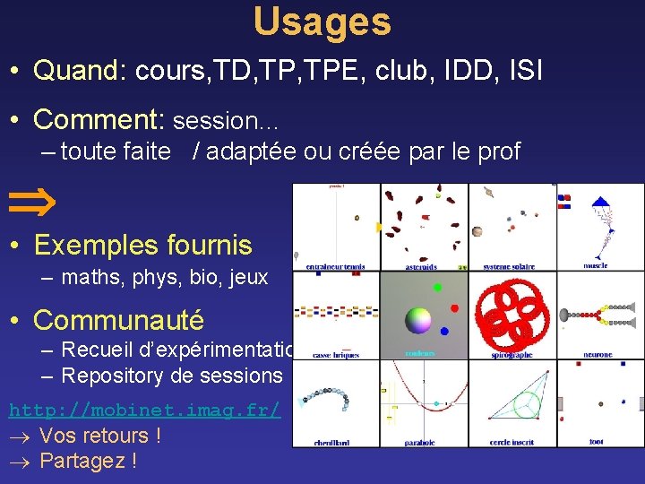 Usages • Quand: cours, TD, TPE, club, IDD, ISI • Comment: session… – toute