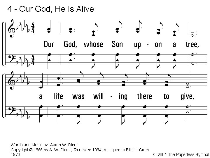 4 - Our God, He Is Alive 4. Our God, whose Son upon a
