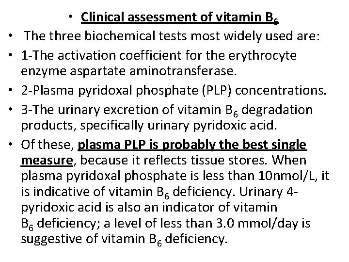  • • • Clinical assessment of vitamin B 6 The three biochemical tests