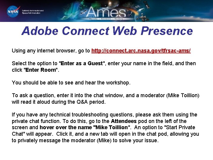 Adobe Connect Web Presence Using any internet browser, go to http: //connect. arc. nasa.