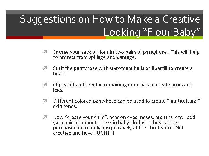 Suggestions on How to Make a Creative Looking “Flour Baby” Encase your sack of