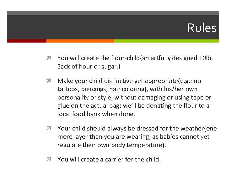 Rules You will create the flour-child(an artfully designed 10 lb. Sack of flour or