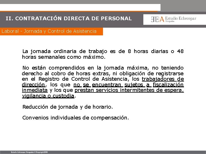 II. CONTRATACIÓN DIRECTA DE PERSONAL Laboral - Jornada y Control de Asistencia La jornada