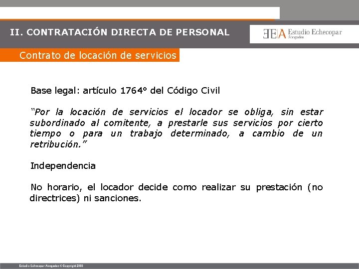 II. CONTRATACIÓN DIRECTA DE PERSONAL Contrato de locación de servicios Base legal: artículo 1764°