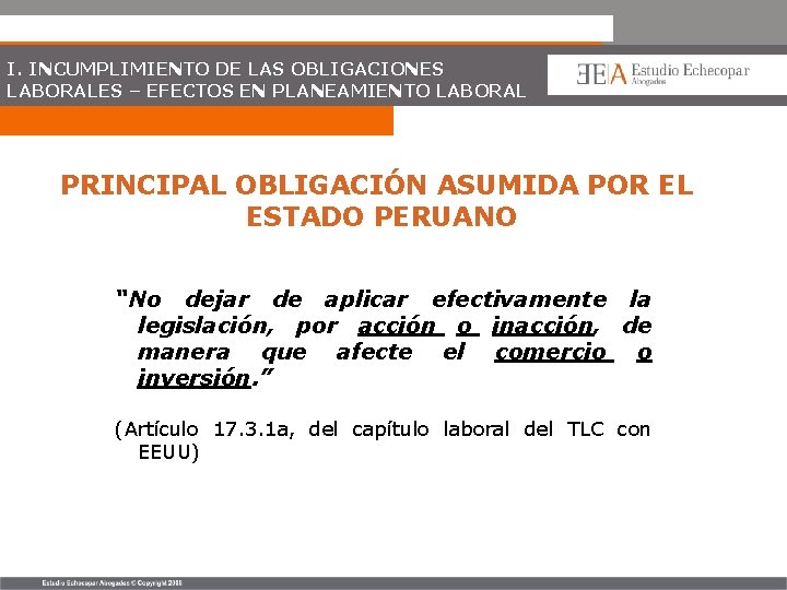 I. INCUMPLIMIENTO DE LAS OBLIGACIONES LABORALES – EFECTOS EN PLANEAMIENTO LABORAL PRINCIPAL OBLIGACIÓN ASUMIDA