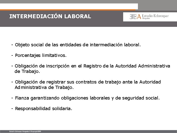 INTERMEDIACIÓN LABORAL - Objeto social de las entidades de intermediación laboral. - Porcentajes limitativos.