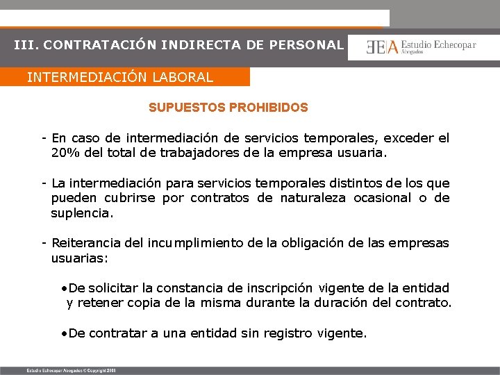 III. CONTRATACIÓN INDIRECTA DE PERSONAL INTERMEDIACIÓN LABORAL SUPUESTOS PROHIBIDOS - En caso de intermediación