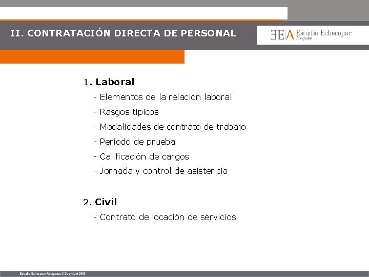 II. CONTRATACIÓN DIRECTA DE PERSONAL 1. Laboral - Elementos de la relación laboral -