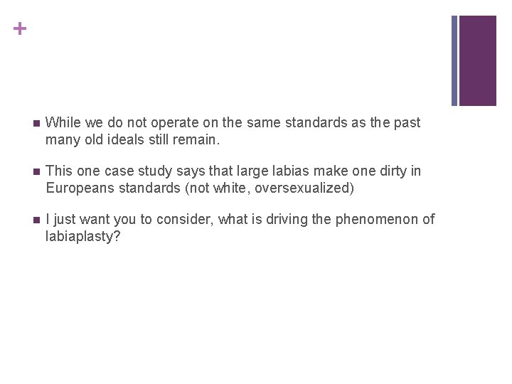 + n While we do not operate on the same standards as the past