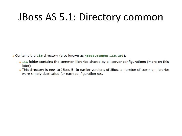 JBoss AS 5. 1: Directory common 