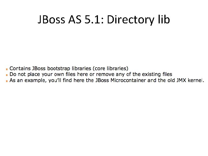 JBoss AS 5. 1: Directory lib 