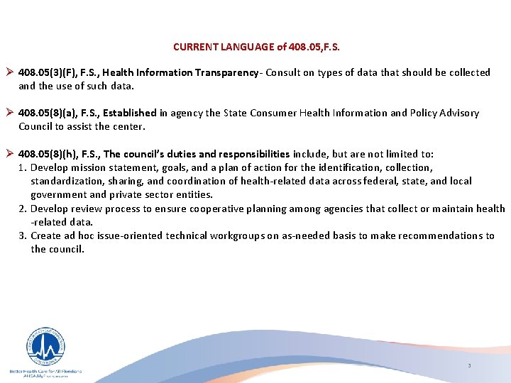 CURRENT LANGUAGE of 408. 05, F. S. Ø 408. 05(3)(F), F. S. , Health