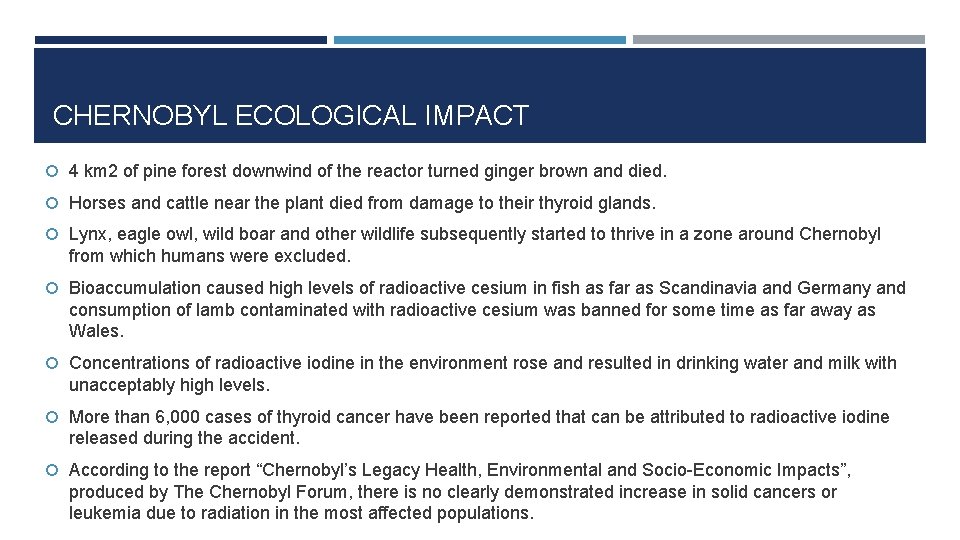 CHERNOBYL ECOLOGICAL IMPACT 4 km 2 of pine forest downwind of the reactor turned