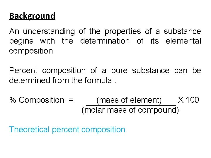 Background An understanding of the properties of a substance begins with the determination of