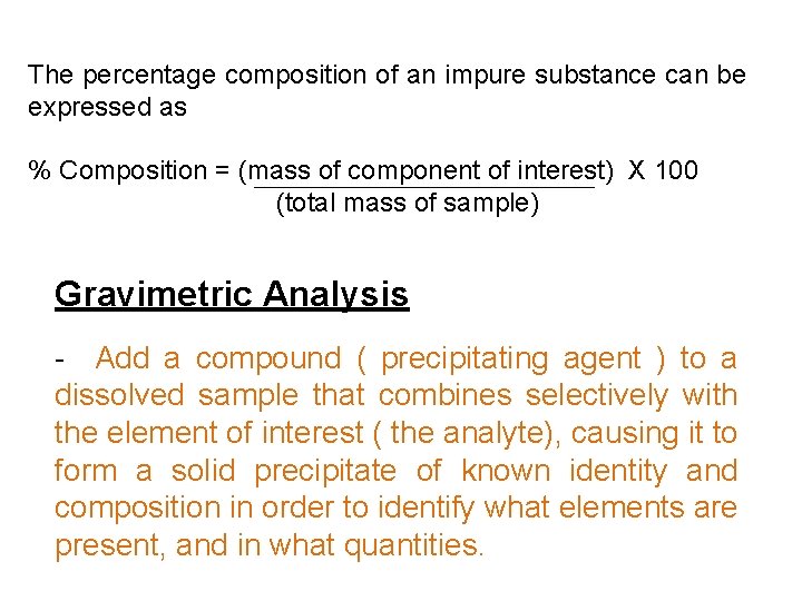 The percentage composition of an impure substance can be expressed as % Composition =