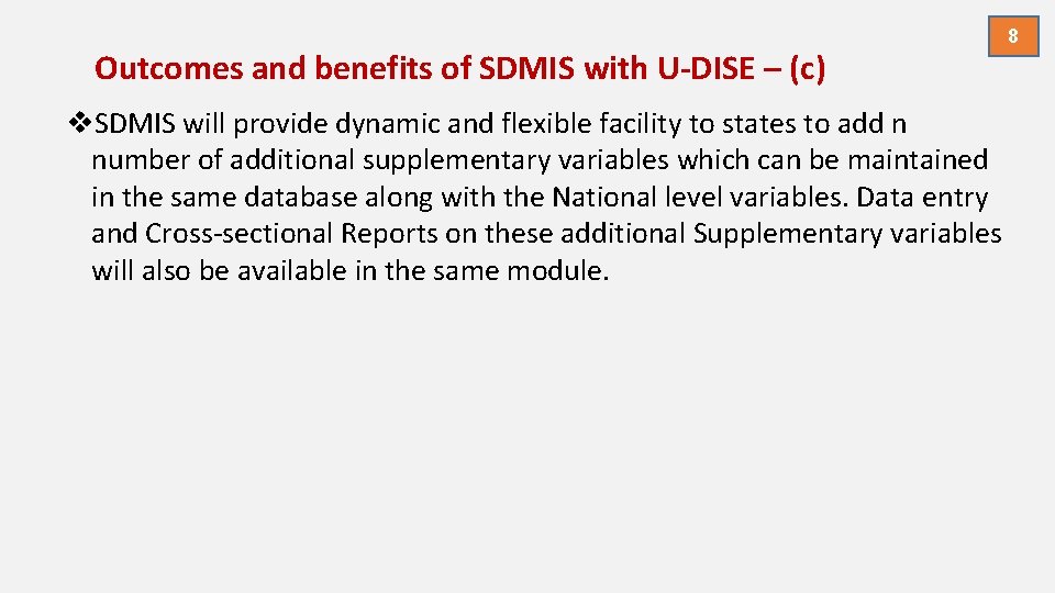 Outcomes and benefits of SDMIS with U-DISE – (c) v. SDMIS will provide dynamic