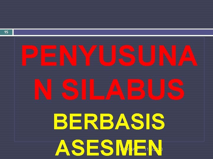 15 PENYUSUNA N SILABUS BERBASIS ASESMEN HERMAN 11/4/2020 