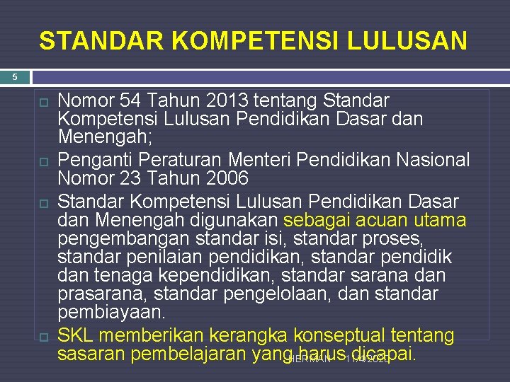 STANDAR KOMPETENSI LULUSAN 5 Nomor 54 Tahun 2013 tentang Standar Kompetensi Lulusan Pendidikan Dasar