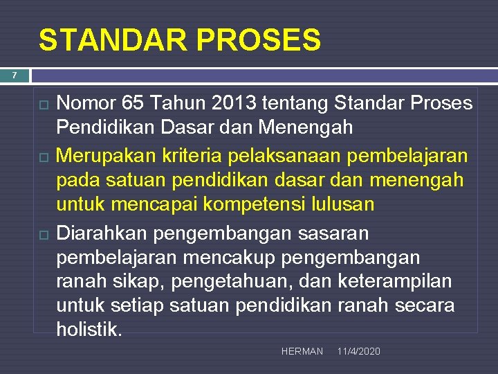 STANDAR PROSES 7 Nomor 65 Tahun 2013 tentang Standar Proses Pendidikan Dasar dan Menengah