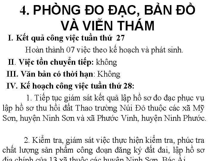 4. PHÒNG ĐO ĐẠC, BẢN ĐỒ VÀ VIỄN THÁM I. Kết quả công việc 4. PHÒNG ĐO ĐẠC, BẢN ĐỒ VÀ VIỄN THÁM I. Kết quả công việc