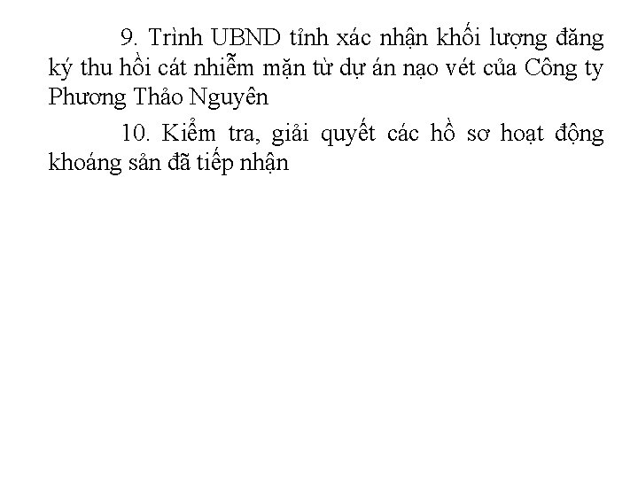 9. Trình UBND tỉnh xác nhận khối lượng đăng ký thu hồi cát nhiễm