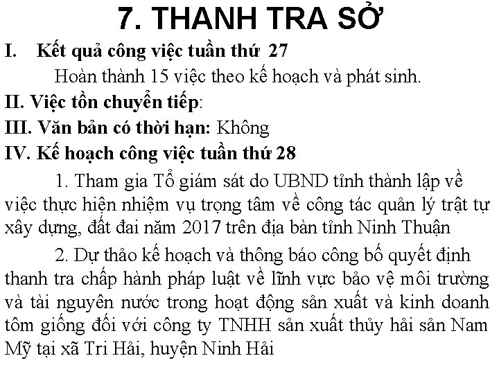 7. THANH TRA SỞ I. Kết quả công việc tuần thứ 27 Hoàn thành