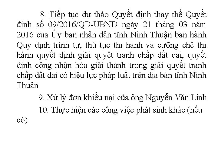 8. Tiếp tục dự thảo Quyết định thay thế Quyết định số 09/2016/QĐ-UBND ngày