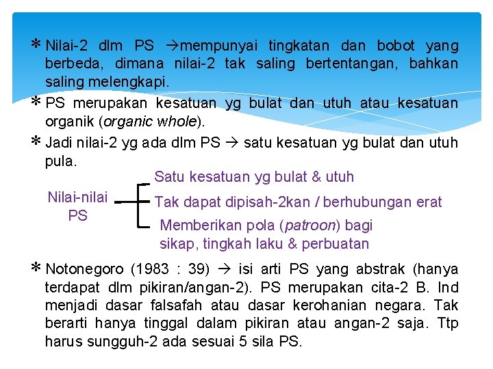  Nilai-2 dlm PS mempunyai tingkatan dan bobot yang berbeda, dimana nilai-2 tak saling