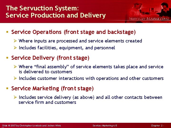The Servuction System: Service Production and Delivery § Service Operations (front stage and backstage)