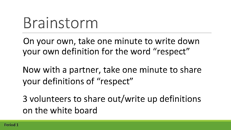 Brainstorm On your own, take one minute to write down your own definition for