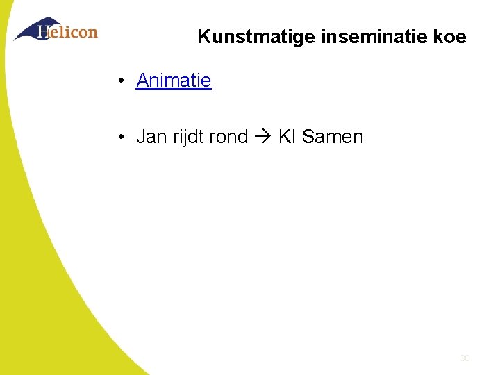 Kunstmatige inseminatie koe • Animatie • Jan rijdt rond KI Samen 30 