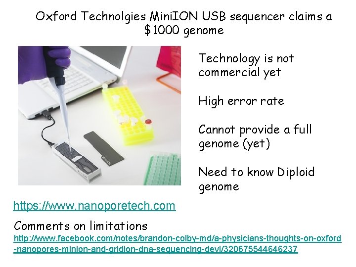 Oxford Technolgies Mini. ION USB sequencer claims a $1000 genome Technology is not commercial